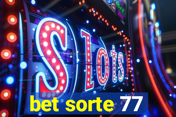 bet sorte 77